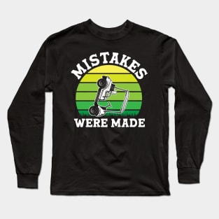 Mistakes Were Made Long Sleeve T-Shirt